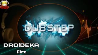 Droideka - Fire DUBSTEP NO COPYRIGHTS #nc #nocopyrights #dubstep #audiobug71