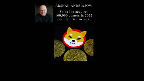 Shiba Inu acquires 100,000 owners in 2022 despite price swings.