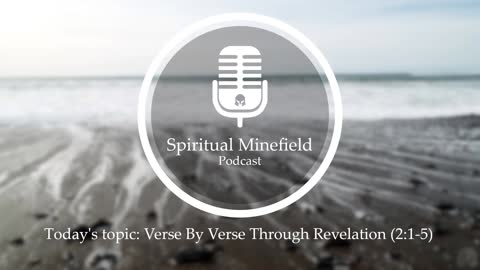 Podcast: Verse By Verse Through Revelation (2:1-5)