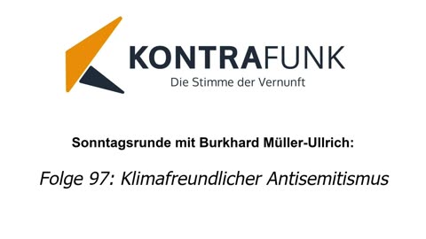 Die Sonntagsrunde mit Burkhard Müller-Ullrich - Folge 97: Klimafreundlicher Antisemitismus