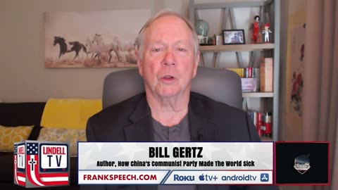 Gertz: US Intelligence "Slow Walking" CCP Corruption Report In Line With Biden's China Appeasement