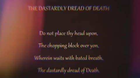 The Dastardly Dread of Death