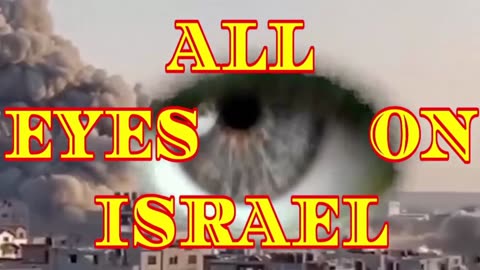 "ALL EYES ON ISRAEL"