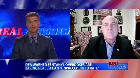 REAL AMERICA -- Dan Ball W/ Derek Maltz, National Fentanyl Awareness Day, 5/10/22