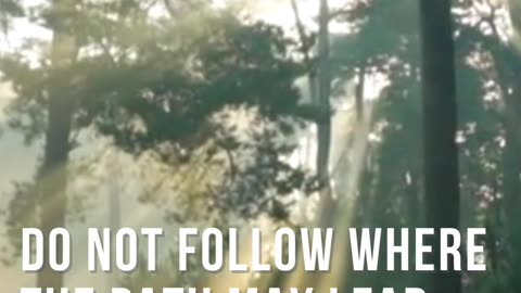 Do Not Follow Where The Path May Lead - Inspirational Quote - Short Motivational Video