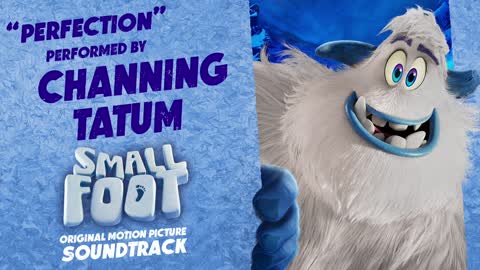 Smallfoot Official Soundtrack Perfection - Channing Tatum WaterTower