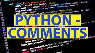 PYTHON - COMMENTS