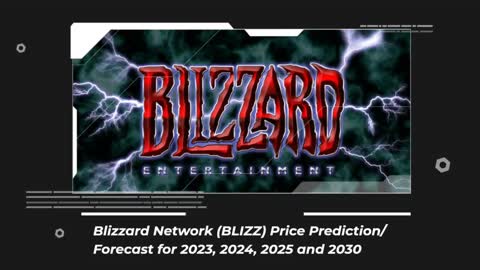 Blizzard Network Price Prediction 2023, 2025, 2030 BLIZZ Cryptocurrency Price Prediction