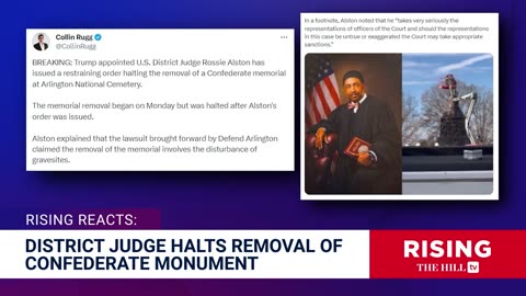 Trump Judge BLOCKS Removal of Confederate Monument in Arlington Cemetery: Rising Reacts