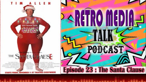 THE SANTA CLAUSE - Episode 23 : Retro Media Talk | Podcast