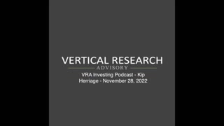 VRA Investing Podcast - Kip Herriage - November 28, 2022
