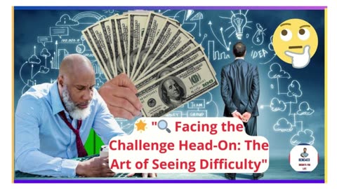 motivation Embracing Challenges: Confronting and Overcoming Difficulty"