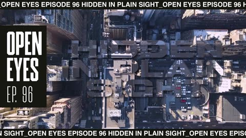 Open Eyes - "Hidden In Plain Sight." - with Theology Talks Crossover.