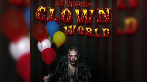 This Seems Fitting - Clown World: Tom MacDonald