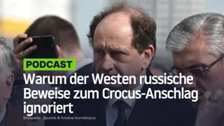 Betretenes Schweigen der Ganoven - Warum der Westen russische Beweise zum Crocus-Anschlag ignoriert