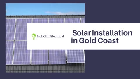 Power Up with Solar Installation in Gold Coast - Jack Cliff Electrical