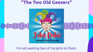 Jokie Dokie™ - "The Two Old Geezers"