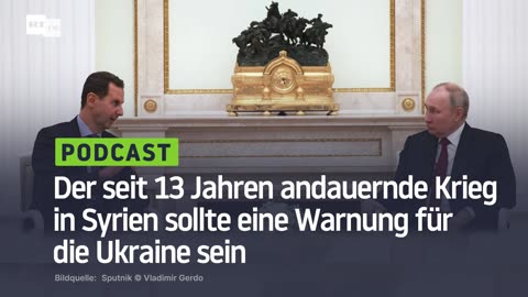 Der seit 13 Jahren andauernde Krieg in Syrien sollte eine Warnung für die Ukraine sein