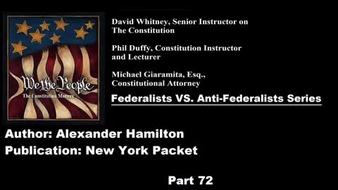 #72 | Federalists VS Anti-Federalists | We The People - The Constitution Matters | #72