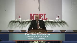 Pastor C. M. Mosley, It's all About Relationships, Sunday Evening, 12/4/2022