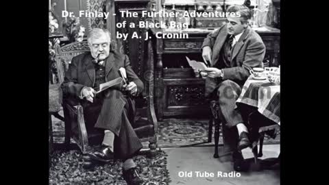 Dr. Finlay - The Further Adventures of a Black Bag by A. J. Cronin