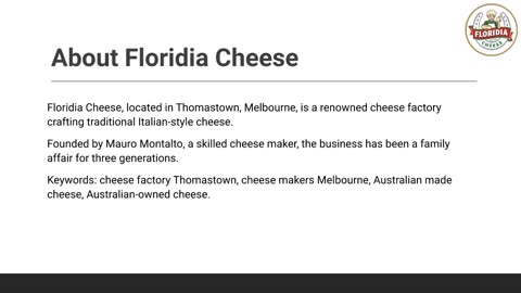 Cheese Makers Melbourne- Floridia Cheese