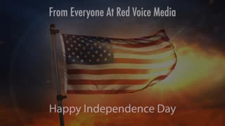 Happy Independence Day From Everyone At Red Voice Media