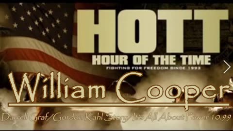 William Cooper - HOTT - Darrell Graf/Gordon Kahl Story/It's All About Power 10.99