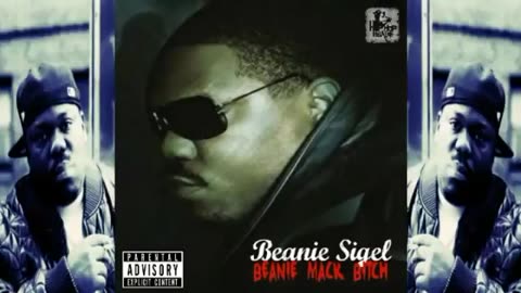 BEANIE SIGEL - BEANIE MACK BITCH