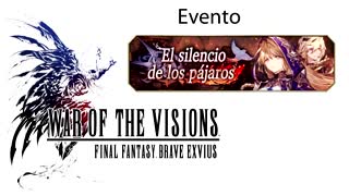 War of the Visions FFBE Evento El silencio de los pájaros (Sin gameplay)