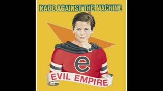 Rage Against The Machine - Evil Empire Mixtape