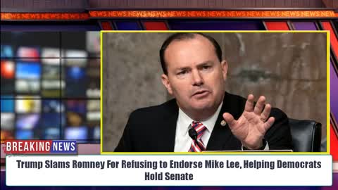 BOOM! Trump Slams Romney For Refusing to Endorse Mike Lee, Helping Democrats Hold Senate