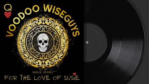 Voodoo Wiseguys - For The Love of Susie