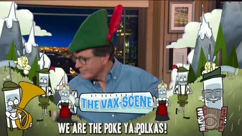 Stephen Colbert's "The Vax-Scene" (Pro-Vaccine Antics That Helped Unleash Vaccine Hell On Earth)