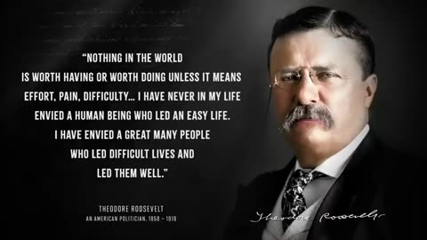 THEODORE ROOSEVELT'S LIFE LESSON