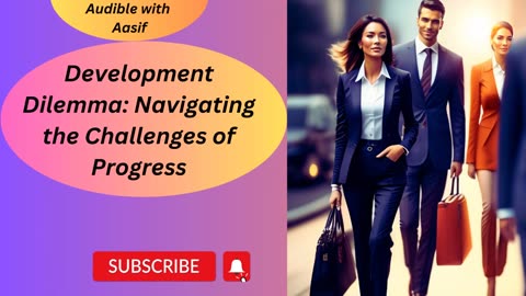 Development Dilemma Navigating the Challenges of Progress #audiobooks #motivation #businesstips