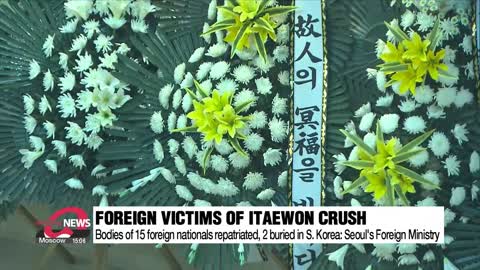 Bodies of 15 foreign victims of Itaewon crowd crush repatriated, 2 buried in S. Korea: Seoul’s ...