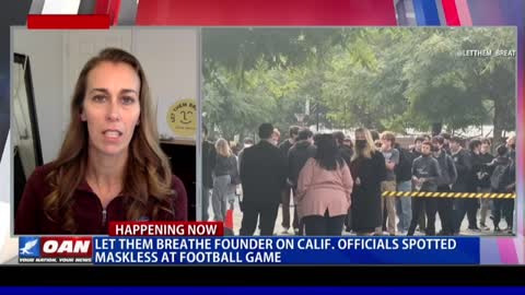 'Let Them Breathe' founder on Calif. officials spotted maskless at football game