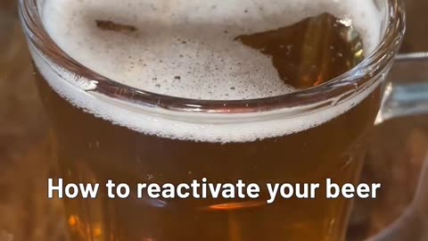 This is how u can reactivate your beer 🍺🍻🍺😌🤝