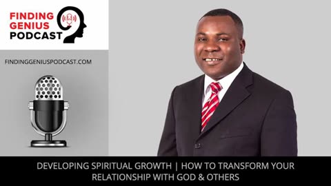 Developing Spiritual Growth | How To Transform Your Relationship With God & Others