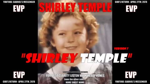 EVP Shirley Temple Saying Her Name On The Other Side Of The Veil Afterlife Spirit Communication