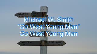 Michael W. Smith - Go West Young Man #12