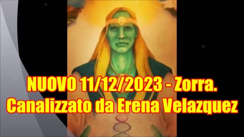 New 11/12/2023 - Zorra.Canalizzato da Erena Velazquez Ambasciatrice delle Forze di Luce Galattiche