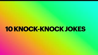 10 Knock-Knock Jokes