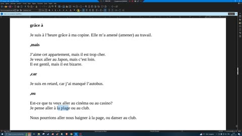 French 36 parce que (because), à cause de (the fault to), grâce à (thanks to), mais (but).