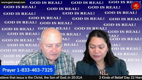 God Is Real: 03-30-23 Two Kinds of Belief - Day 22nd -Pastor Chuck Kennedy