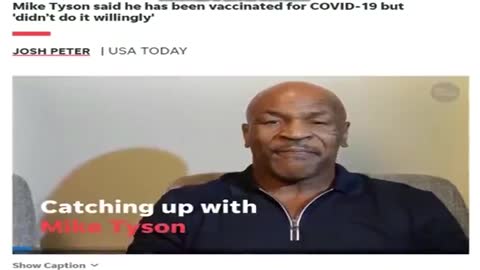 MIKE TYSON SAID HE HAS BEEN FULLY VACCINATED FOR COVID-19 BUT DIDN’T DO IT WILLINGLY