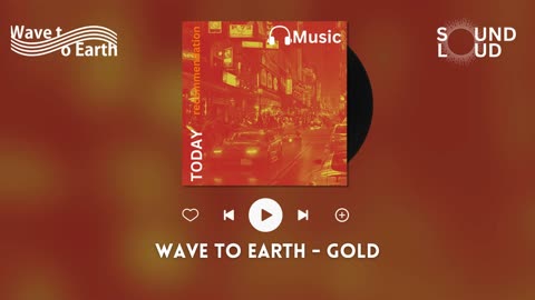 Wave to Earth - Gold