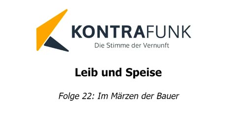 Leib und Speise – Folge 22: Im Märzen der Bauer