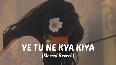 YE TUNE KYA KIYA | SLOWED & REVERB | LOFI ZONE |